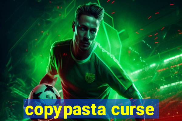 copypasta curse